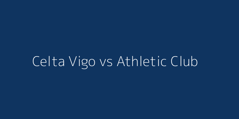 Celta Vigo vs Athletic Club
