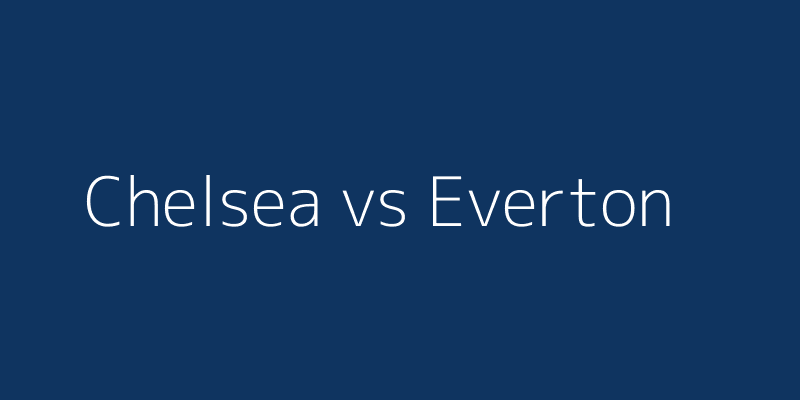 Chelsea vs Everton