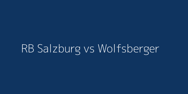 RB Salzburg vs Wolfsberger