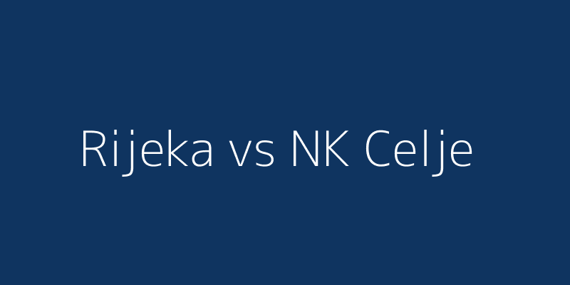 Rijeka vs NK Celje