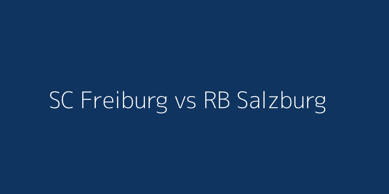 SC Freiburg vs RB Salzburg