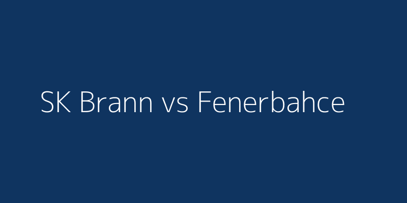 SK Brann vs Fenerbahce
