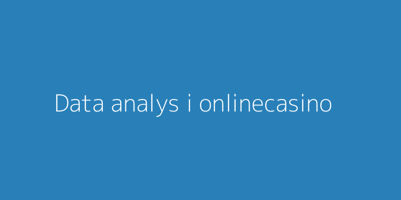 Dataanalys i onlinecasino