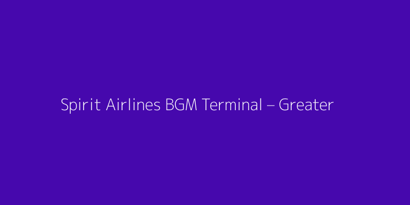 Spirit Airlines BGM Terminal – Greater Binghamton Airport