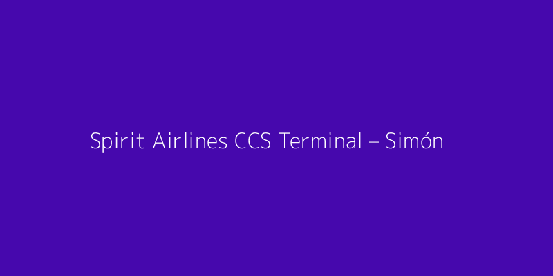 Spirit Airlines CCS Terminal – Simón Bolívar International Airport
