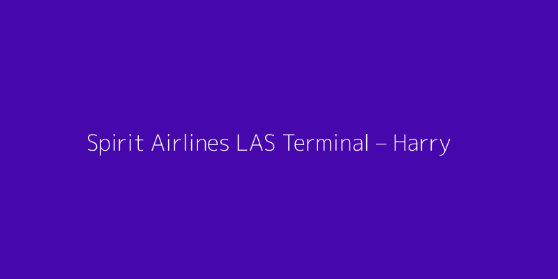 Spirit Airlines LAS Terminal – Harry Reid International Airport