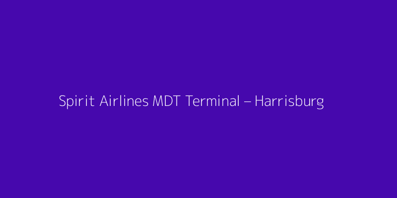 Spirit Airlines MDT Terminal – Harrisburg International Airport