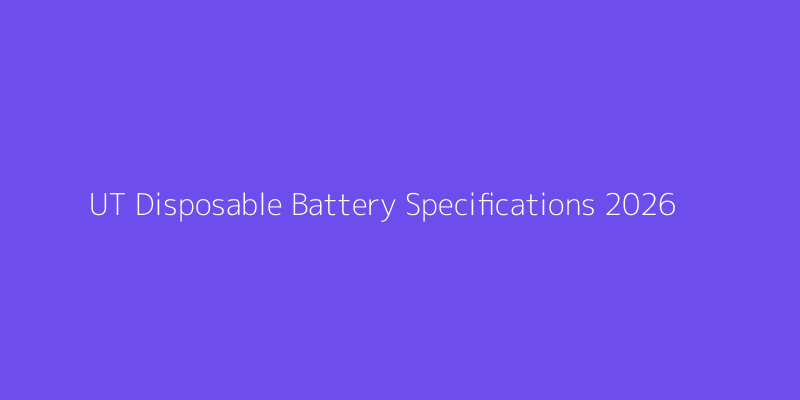 UT Disposable battery specifications and longevity chart
