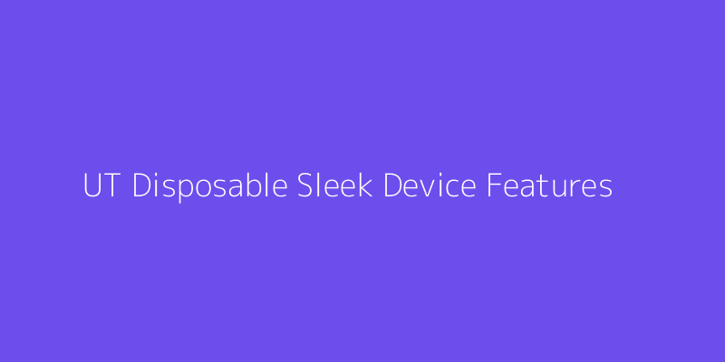 UT Disposable sleek device features Australian market 2026