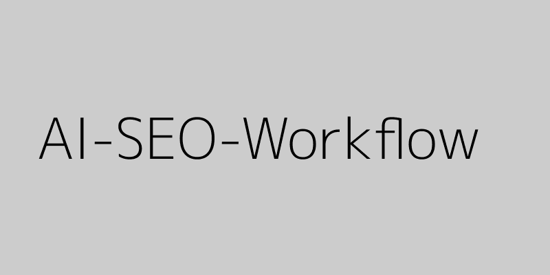AI SEO Workflow Diagram