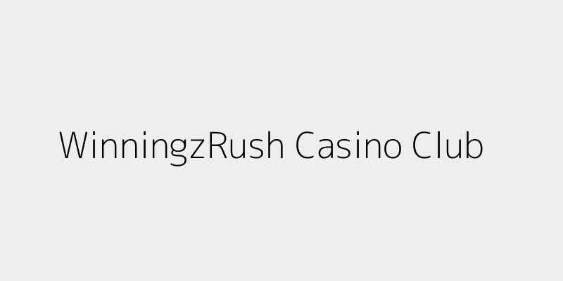 WinningzRush Casino Club