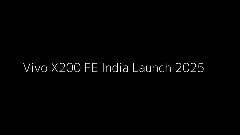 Vivo X200 FE India Launch