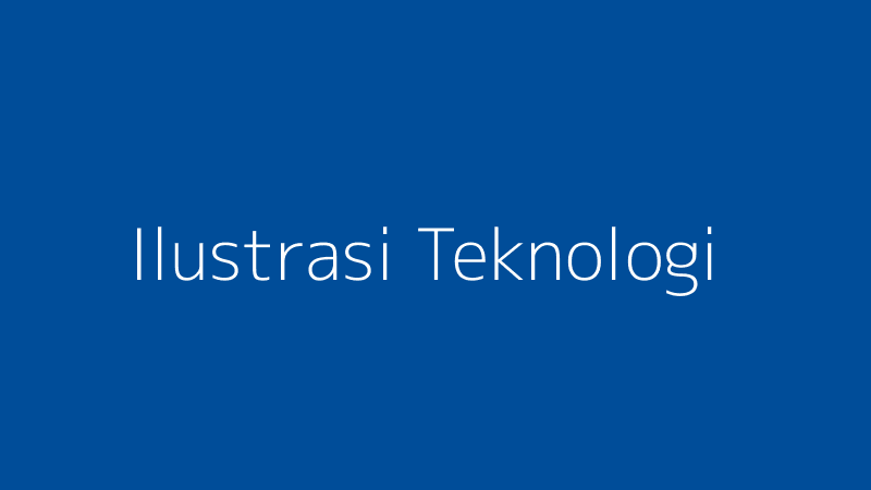 Ilustrasi Teknologi