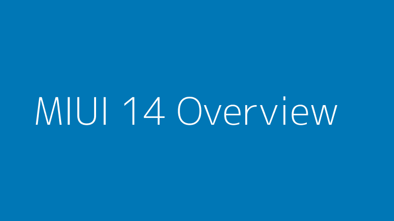نمای کلی رابط کاربری MIUI 14