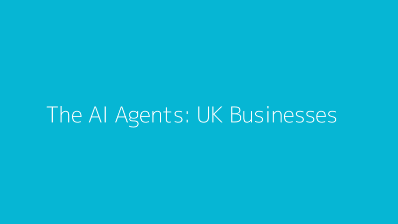 The Rise of Autonomous AI Agents: What UK Businesses Need to Know