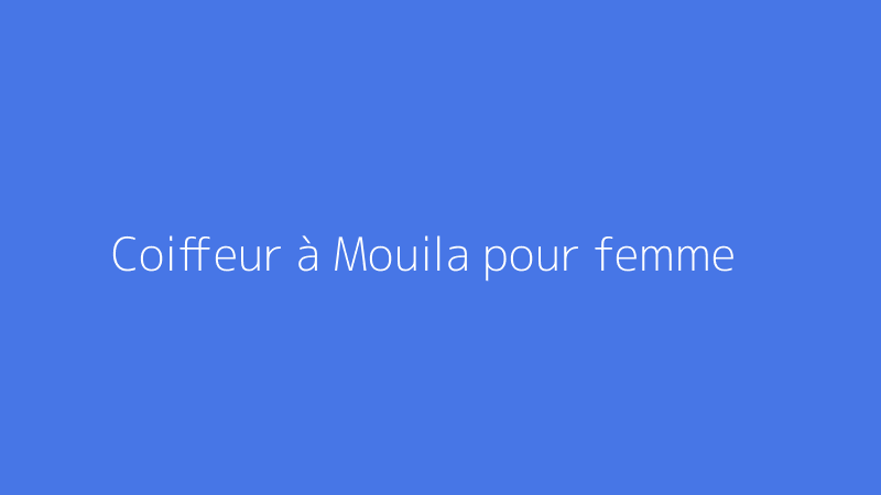 Coiffeur à Mouila pour femme