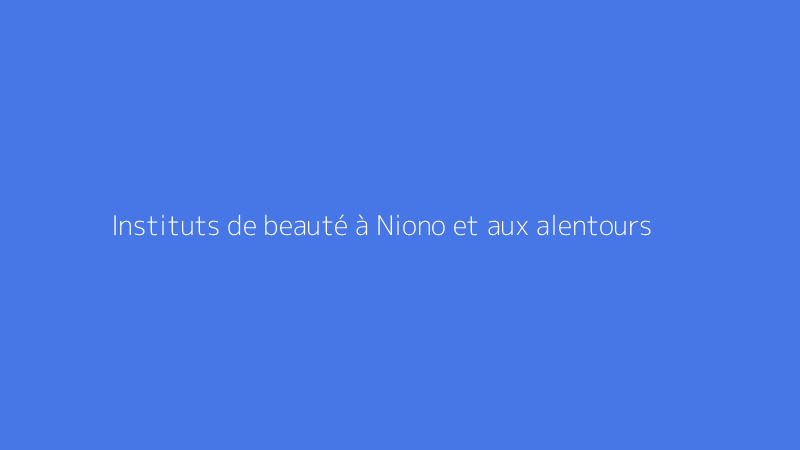 Instituts de beauté à Niono et aux alentours