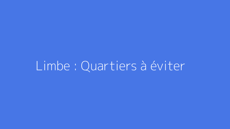 Limbe : Quartiers à éviter