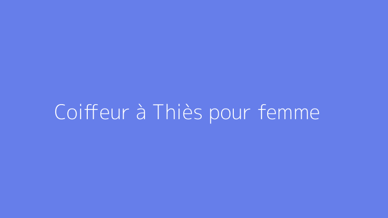 Coiffeur à Thiès pour femme