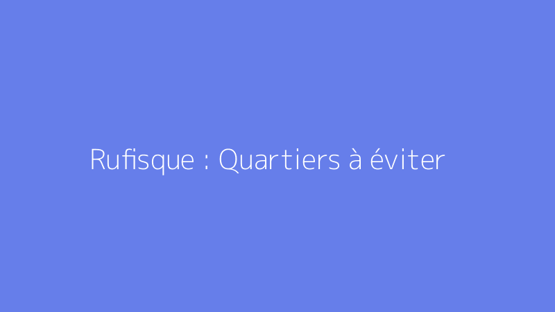 Rufisque : Quartiers à éviter