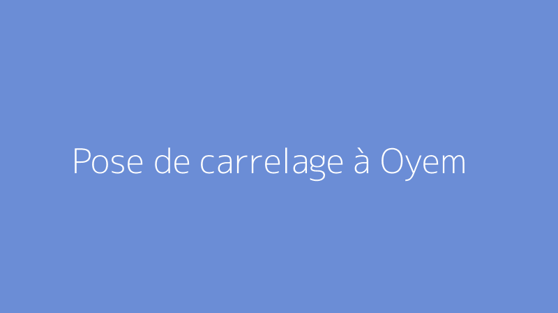 Pose de carrelage à Oyem