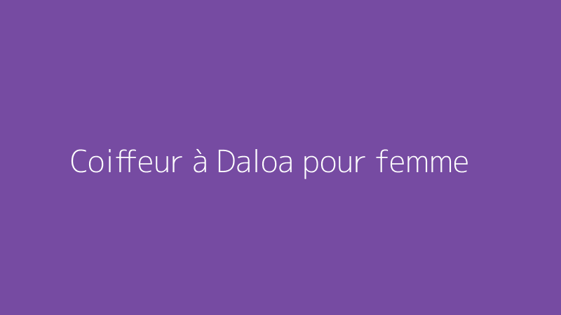 Coiffeur à Daloa pour femme