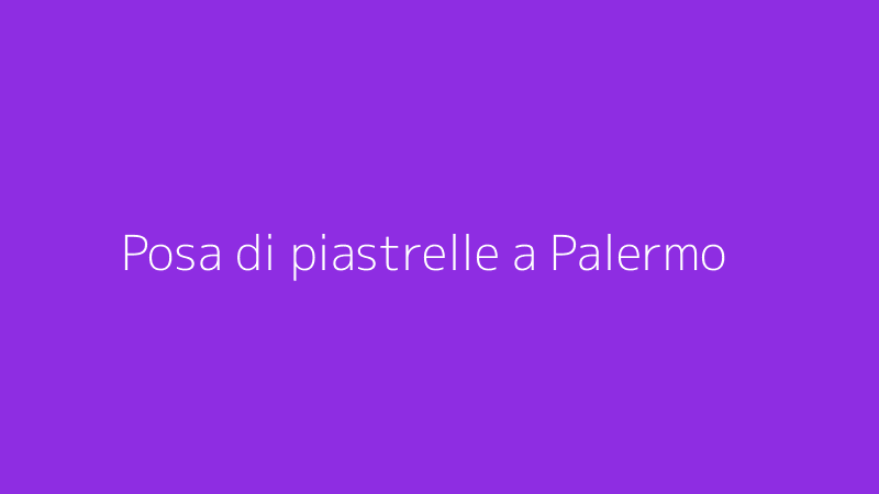Posa di piastrelle a Palermo