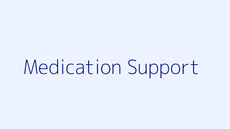Medication Support