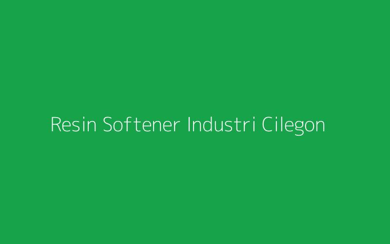 Resin Softener Industri Cilegon