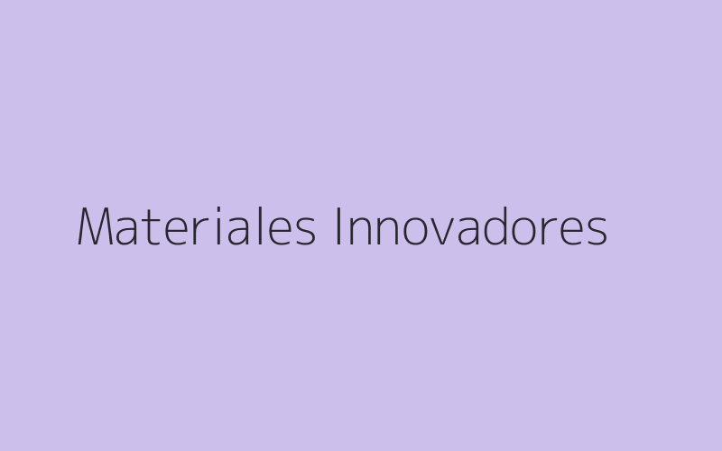 Materiales innovadores