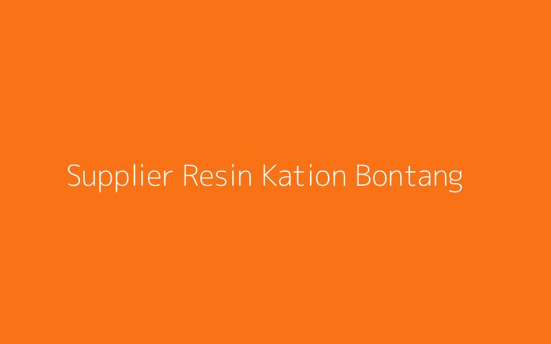 Supplier Resin Kation Bontang