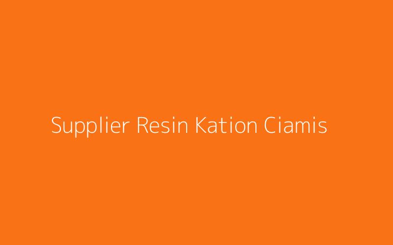 Supplier Resin Kation Ciamis