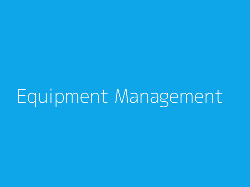 Equipment Management