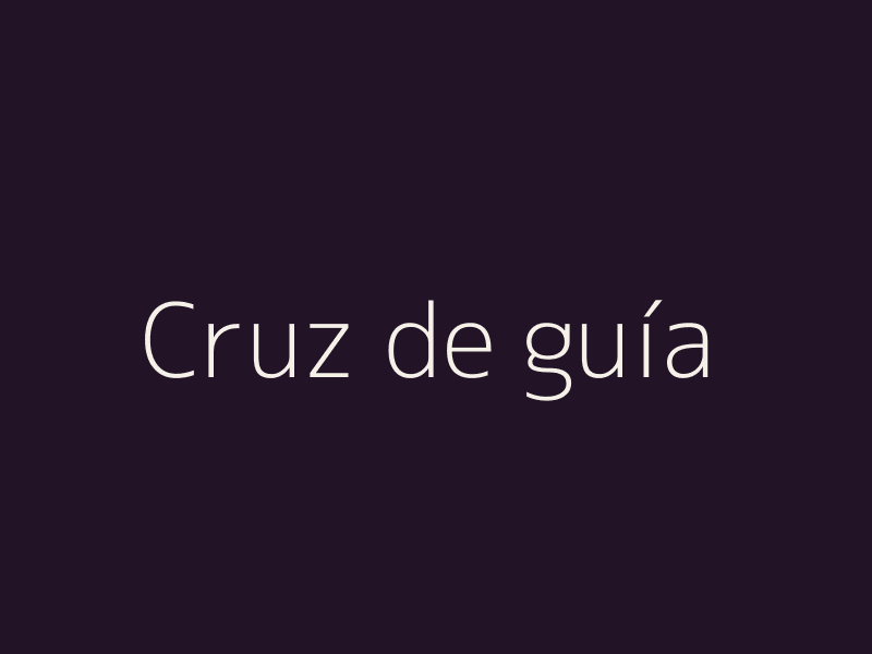 Cruz de gu&iacute;a