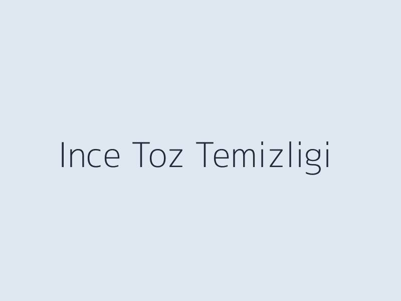 Bursa inşaat sonrası temizlik hizmetinde ince toz temizliği uygulaması