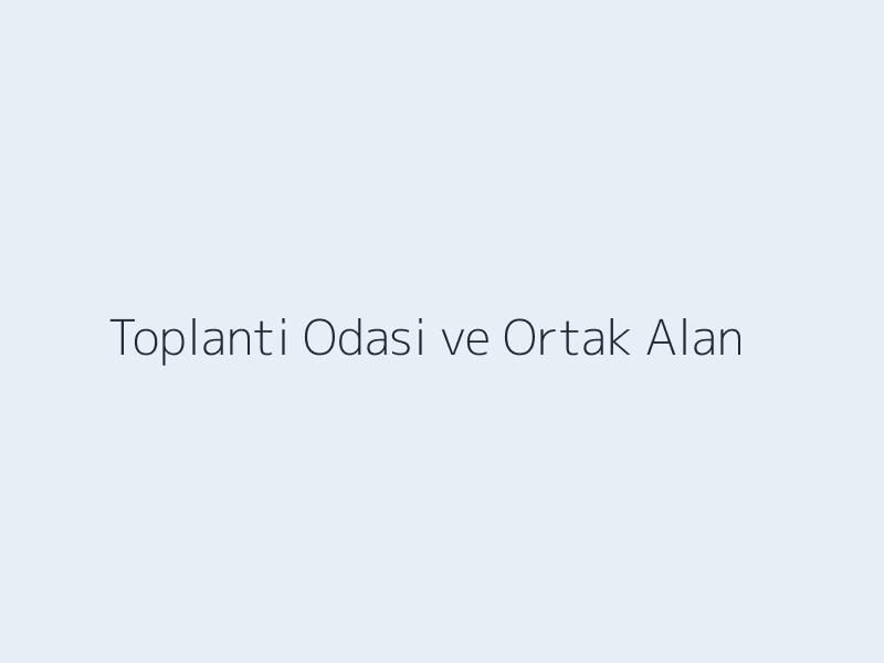 Bursa ofis temizliği hizmetinde toplantı odası ve ortak alan hijyeni