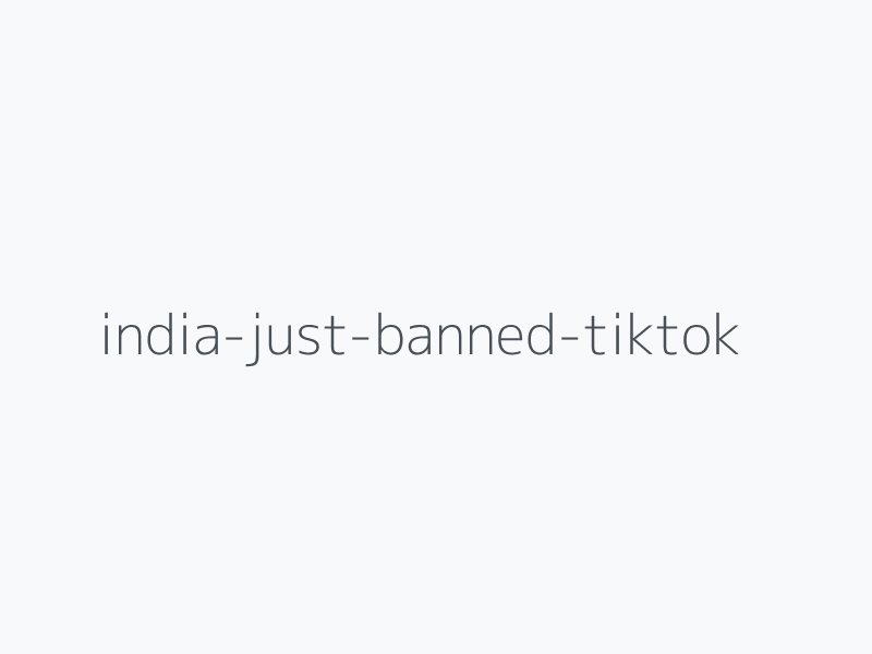 India Just Banned TikTok
