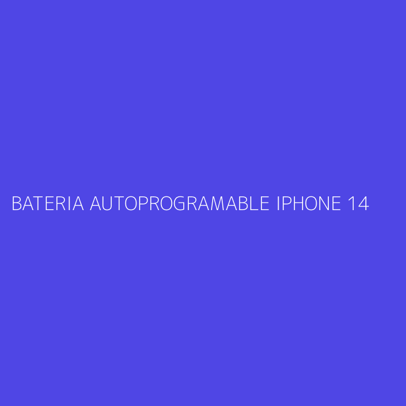 BATERIA AUTOPROGRAMABLE IPHONE 14