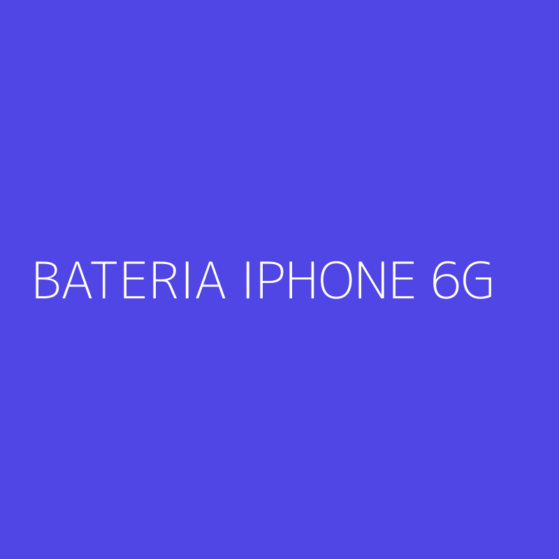 BATERIA IPHONE 6G