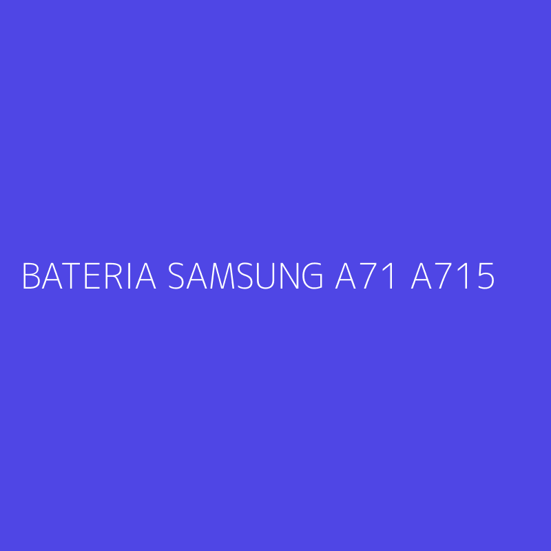 BATERIA SAMSUNG A71 A715