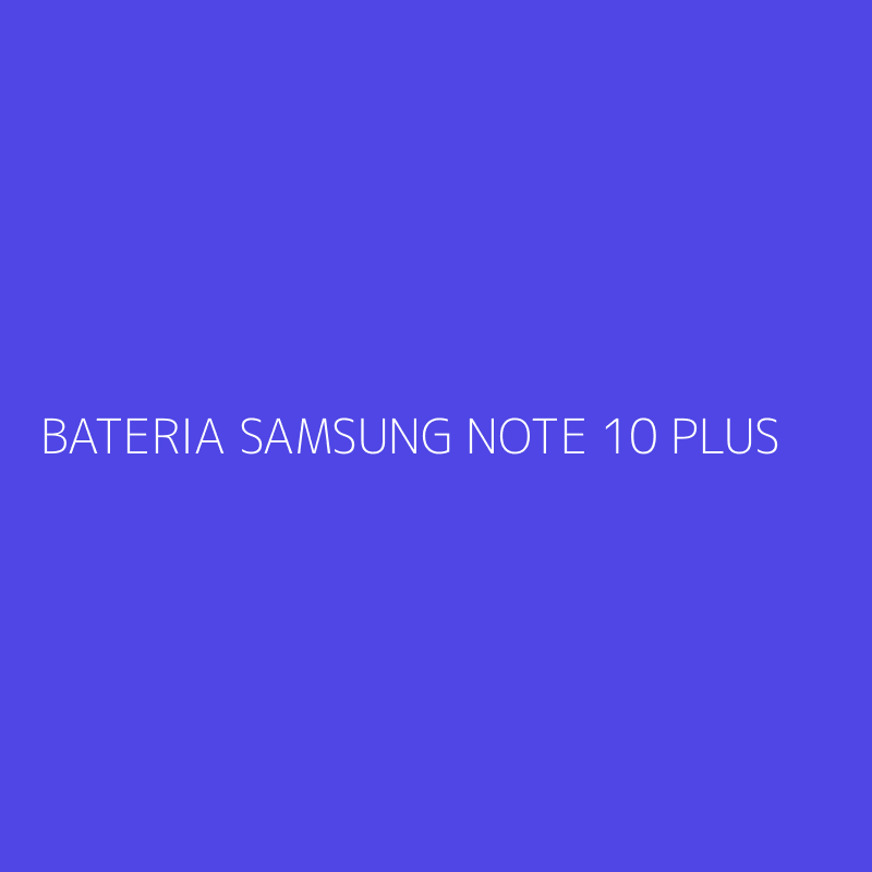 BATERIA SAMSUNG NOTE 10 PLUS