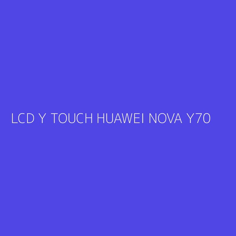LCD Y TOUCH HUAWEI NOVA Y70