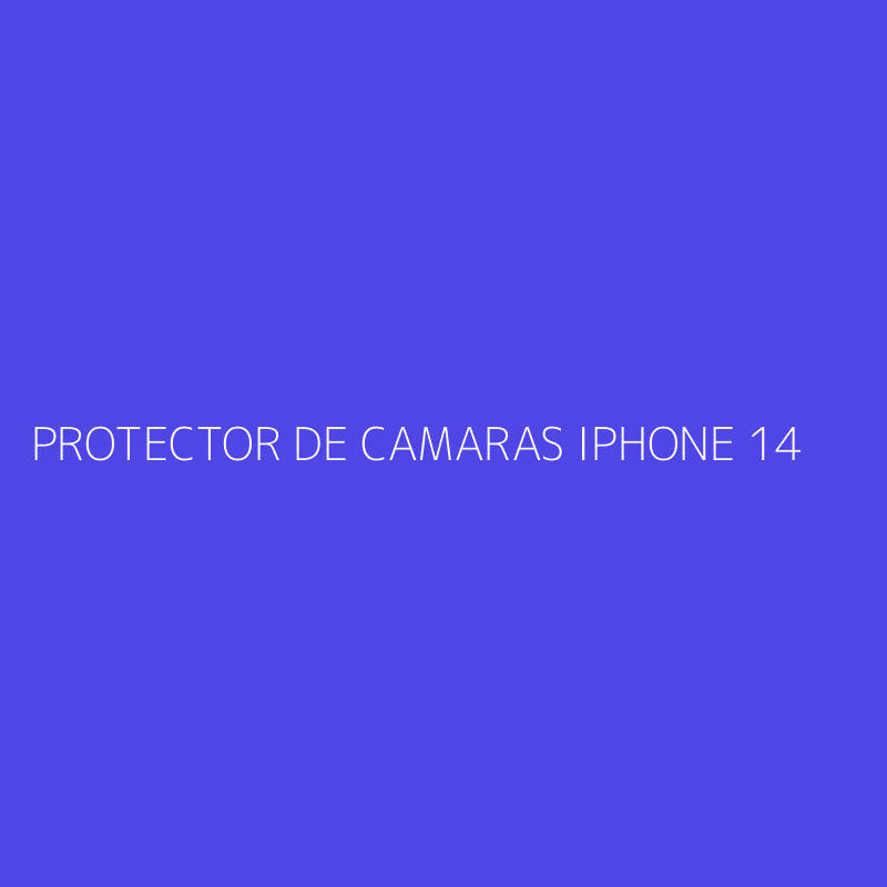 PROTECTOR DE CAMARAS IPHONE 14
