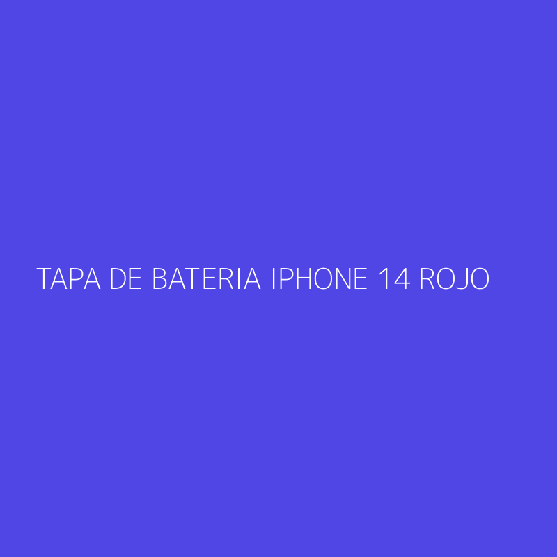 TAPA DE BATERIA IPHONE 14 ROJO