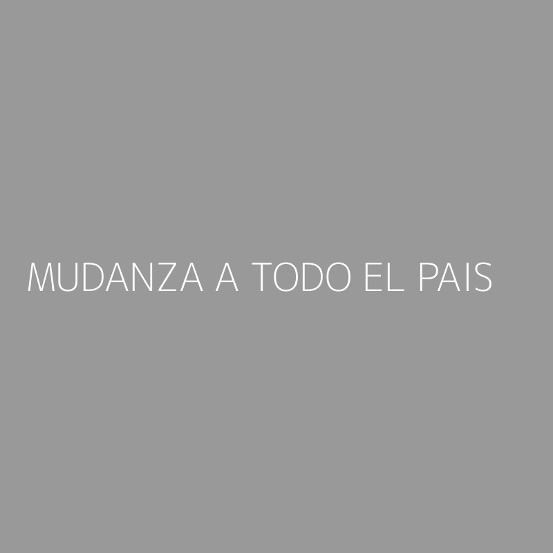 MUDANZA A TODO EL PAIS