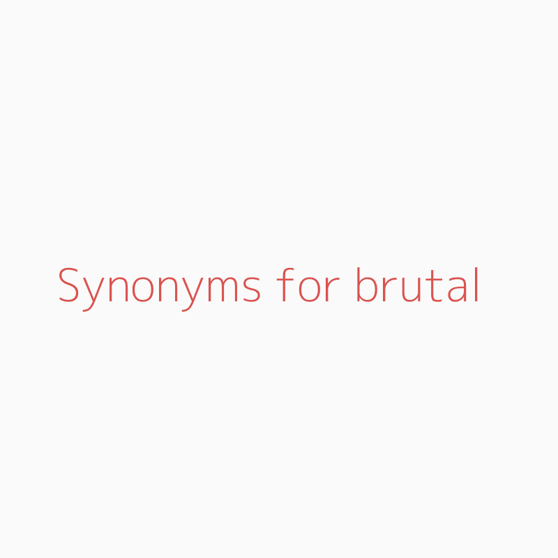Brutala Synonym
