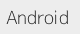 Android