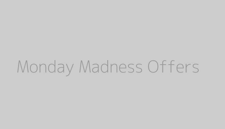 Monday Madness Offers