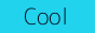 Cool