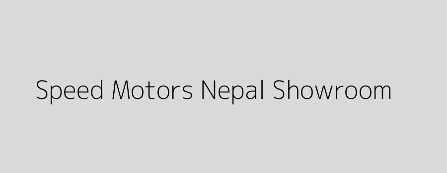 Speed Motors Nepal Showroom